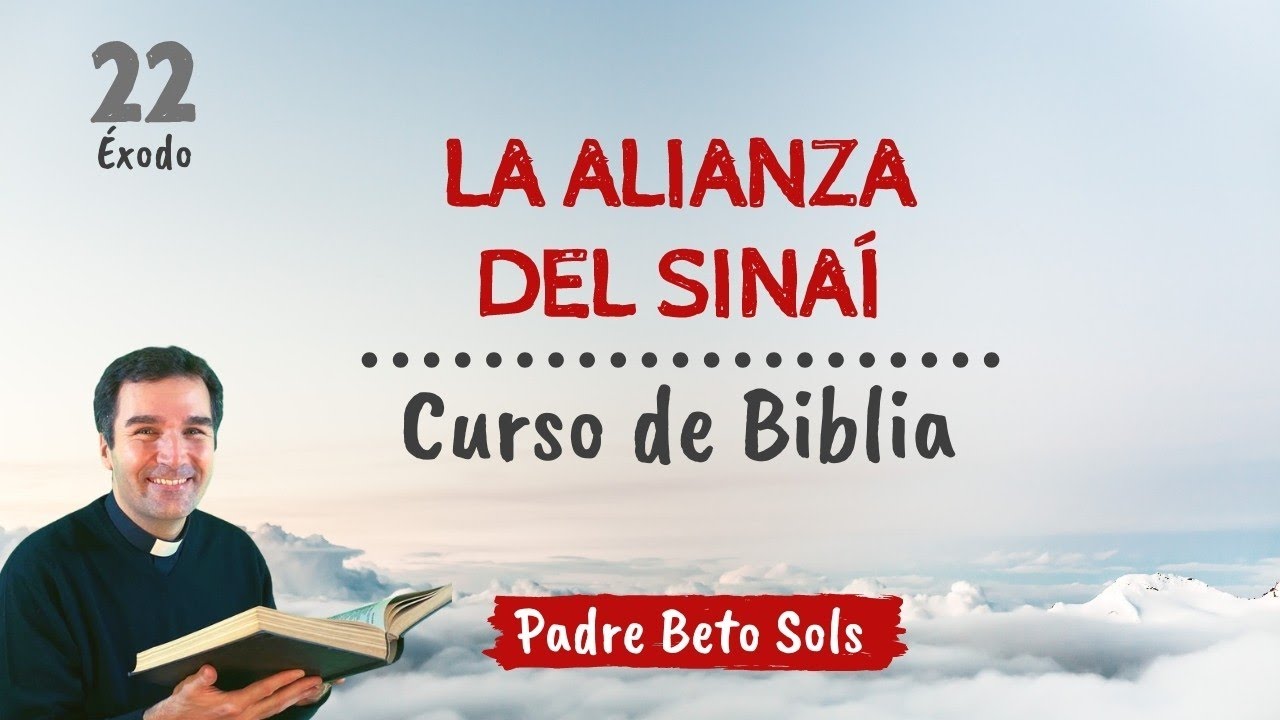 22. LA ALIANZA DEL SINAÍ - Curso de Biblia Católico