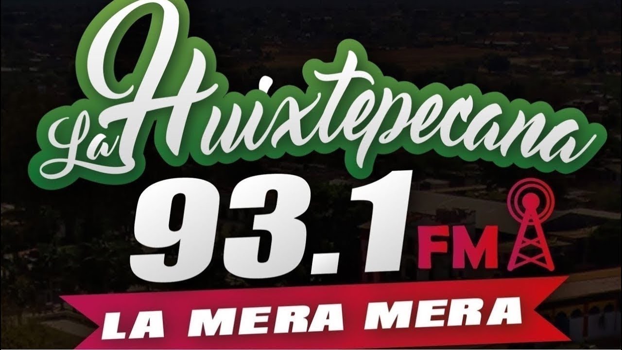 #EnVivo 📻🎙️🎚️🎶🔊 La Huixtepecana 93.1 fm