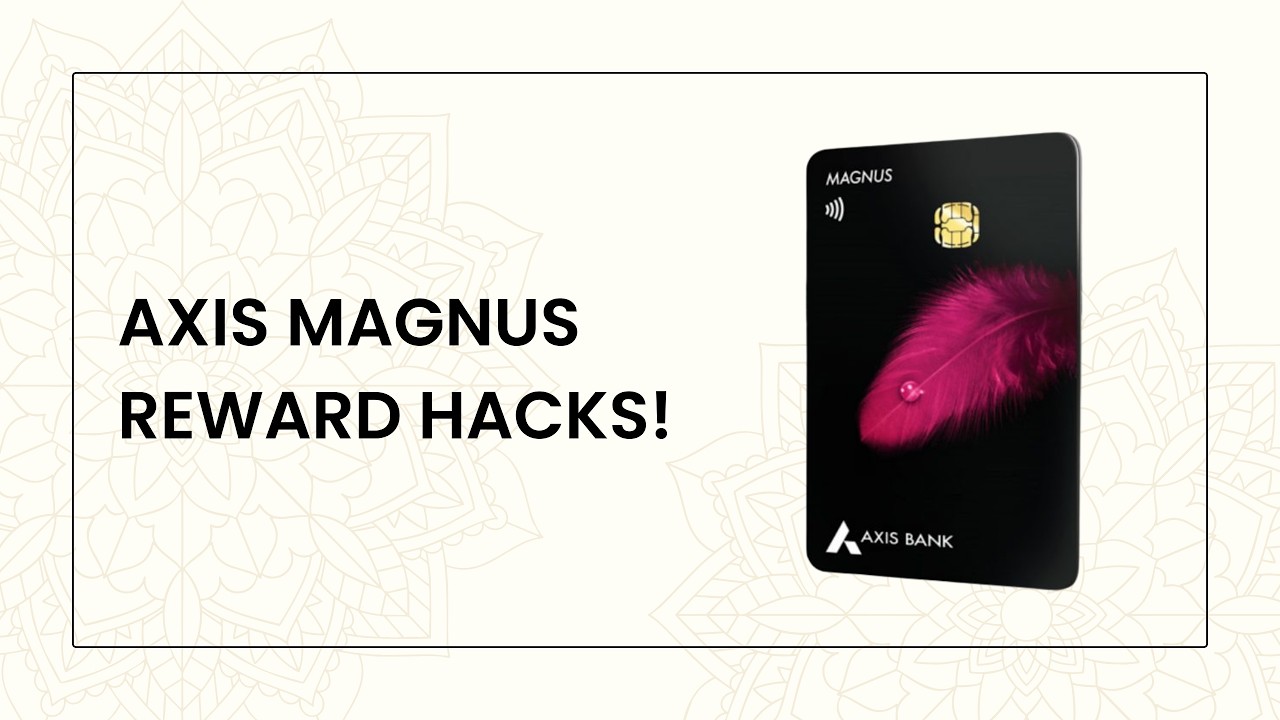 How to Use Axis Magnus Credit Card (Complete Guide)