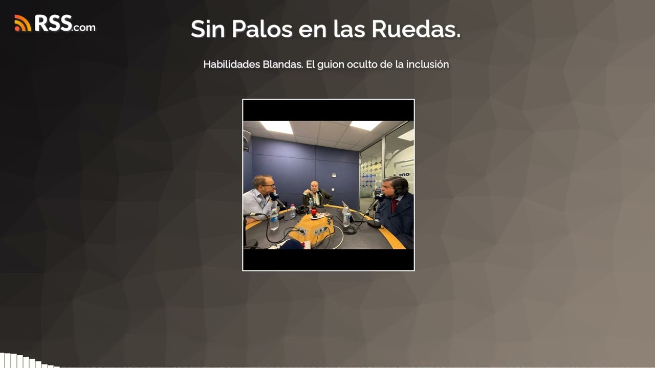Habilidades Blandas. El guion oculto de la inclusión