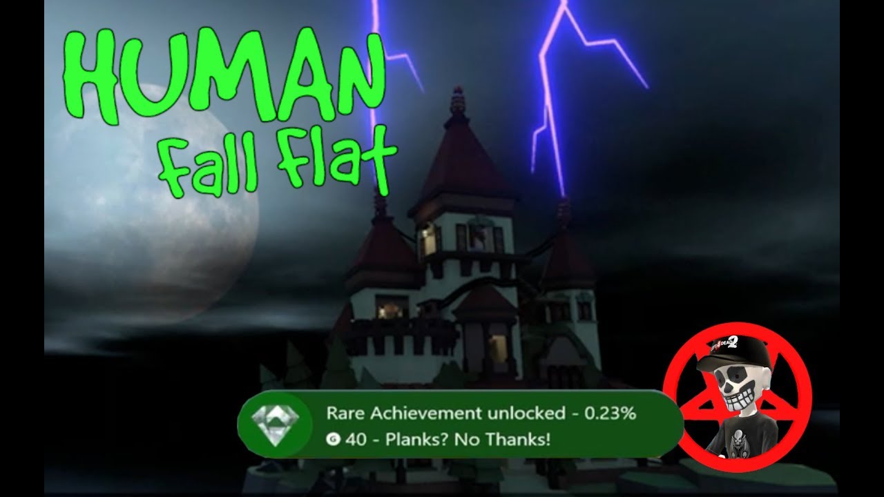 Human Fall Flat Achievement Planks? No Thanks!
