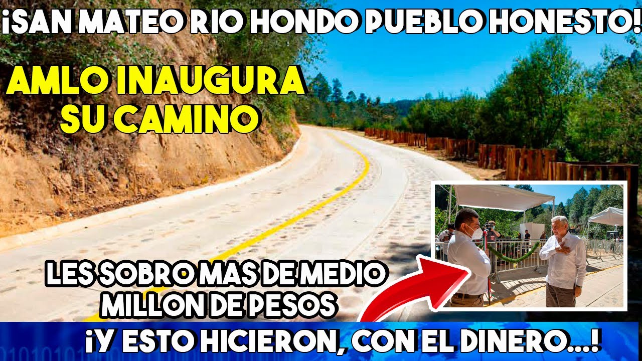 Una belleza de caminos en San Mateo Rio Hondo Oaxaca.AMLO cumple, les sobro mas de medio millon y..