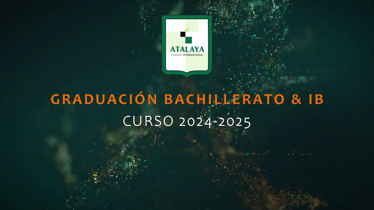 Graduación Bachillerato y IB 2024 2025