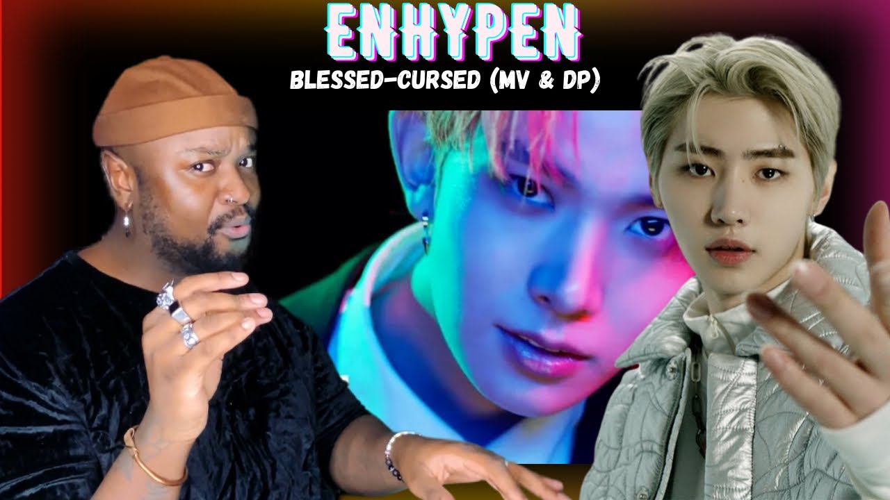 ENHYPEN (엔하이픈) 'Blessed-Cursed' - MV & Dance Practice | HONEST Reaction - MIND BLOWN!!!!