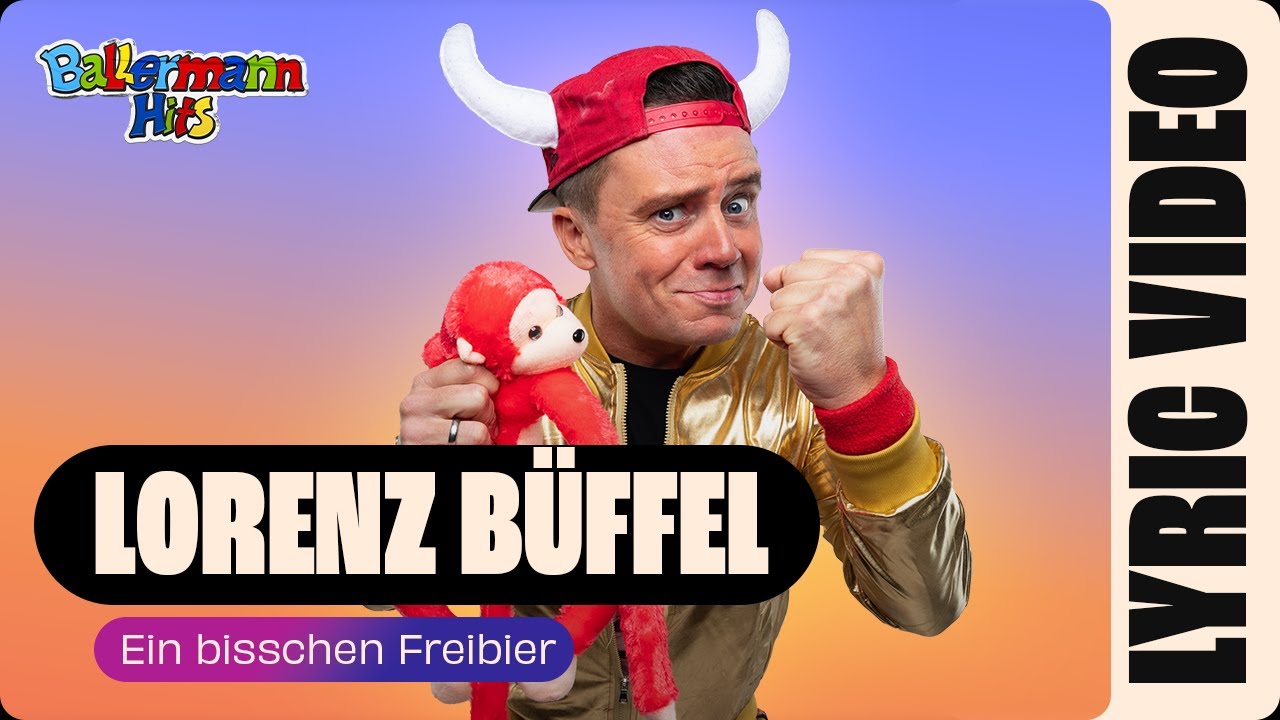 Lorenz Büffel - Ein Bisschen Freibier (Offizielles Lyric Video)