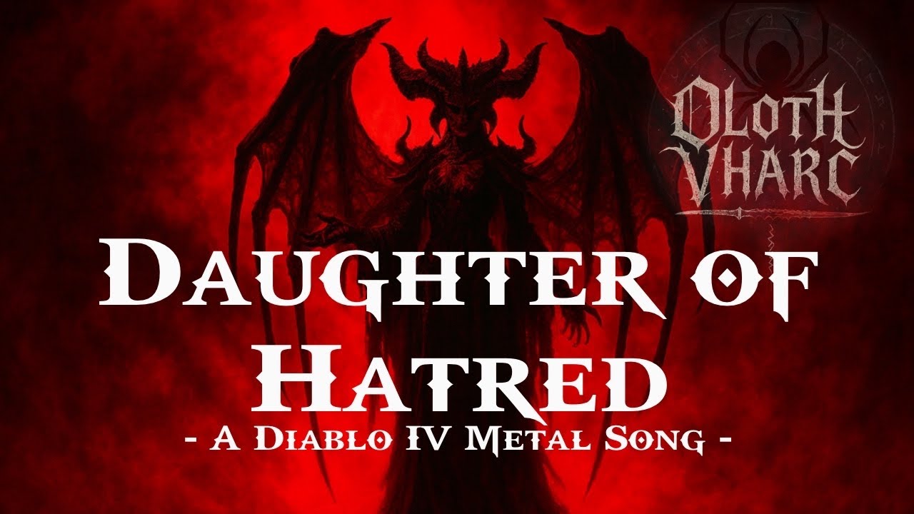 Daughter of Hatred (Lilith - Diablo IV Metal)