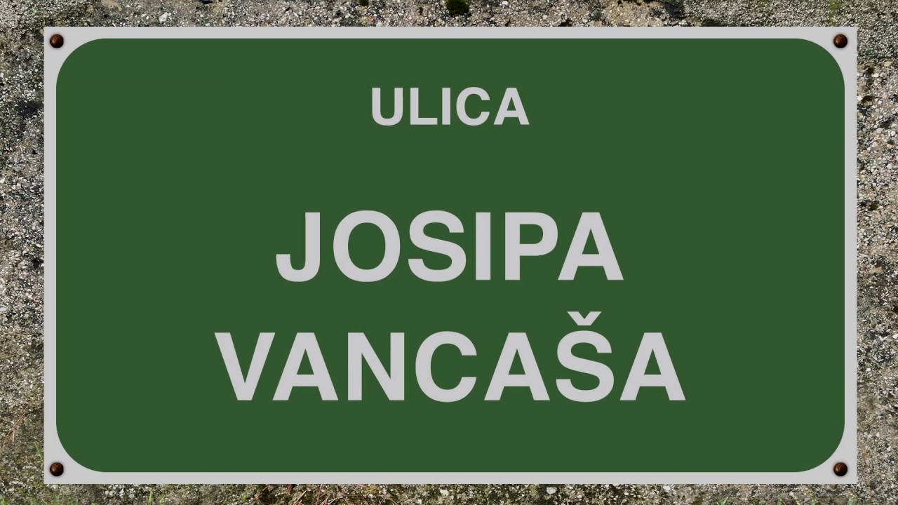 ULICA JOSIPA VANCAŠA