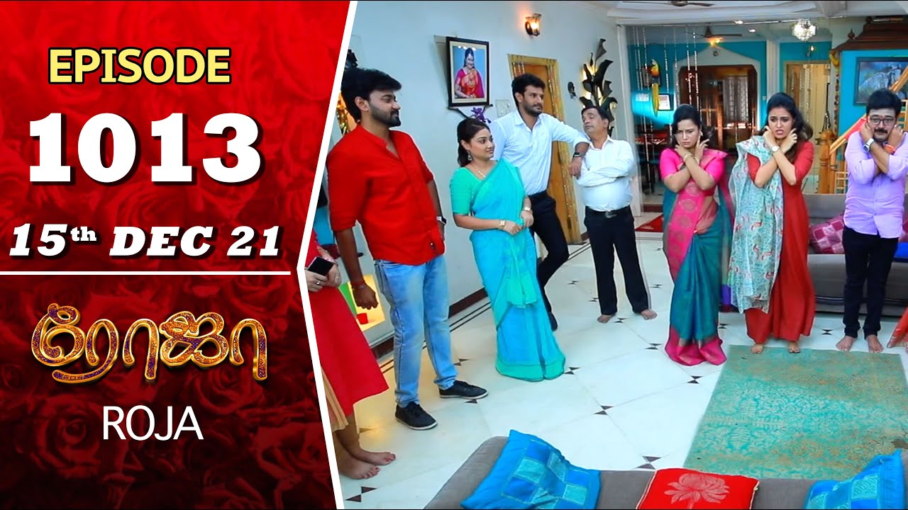 ROJA Serial | Episode 1013 | 15th Dec 2021 | Priyanka | Sibbu Suryan | Saregama TV Shows Tamil