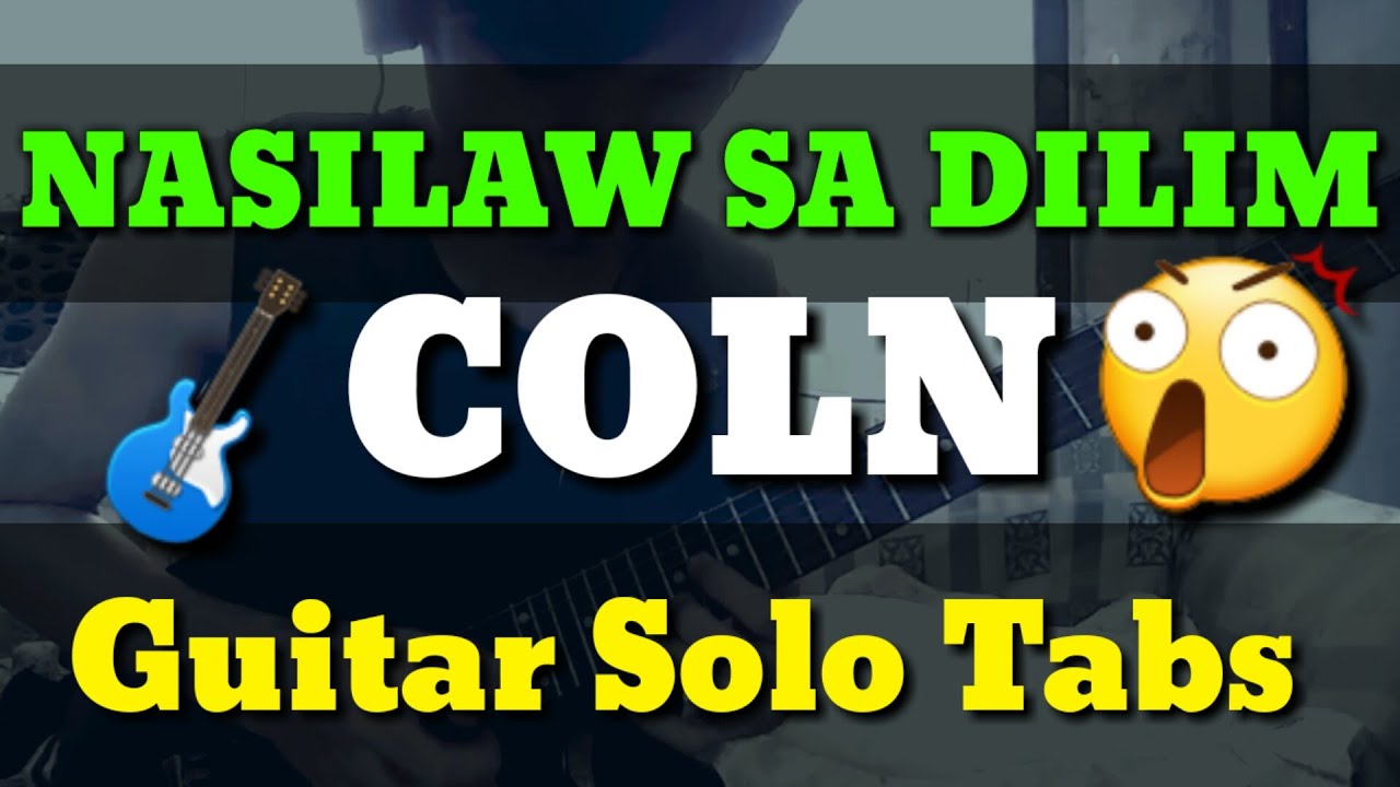 COLN - NASILAW SA DILIM (guitar solo TABS)
