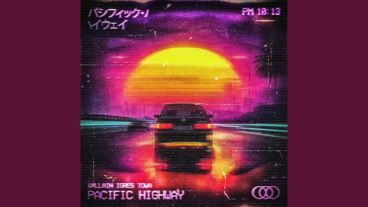 Pacific Highway (Over Slowed)