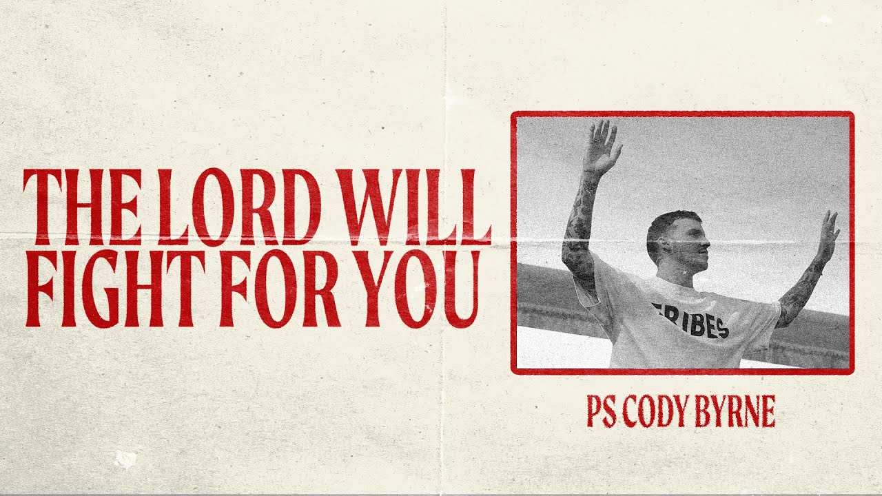 THE LORD WILL FIGHT FOR YOU | Ps Cody Byrne | TEACH US TO PRAY | TRIBES