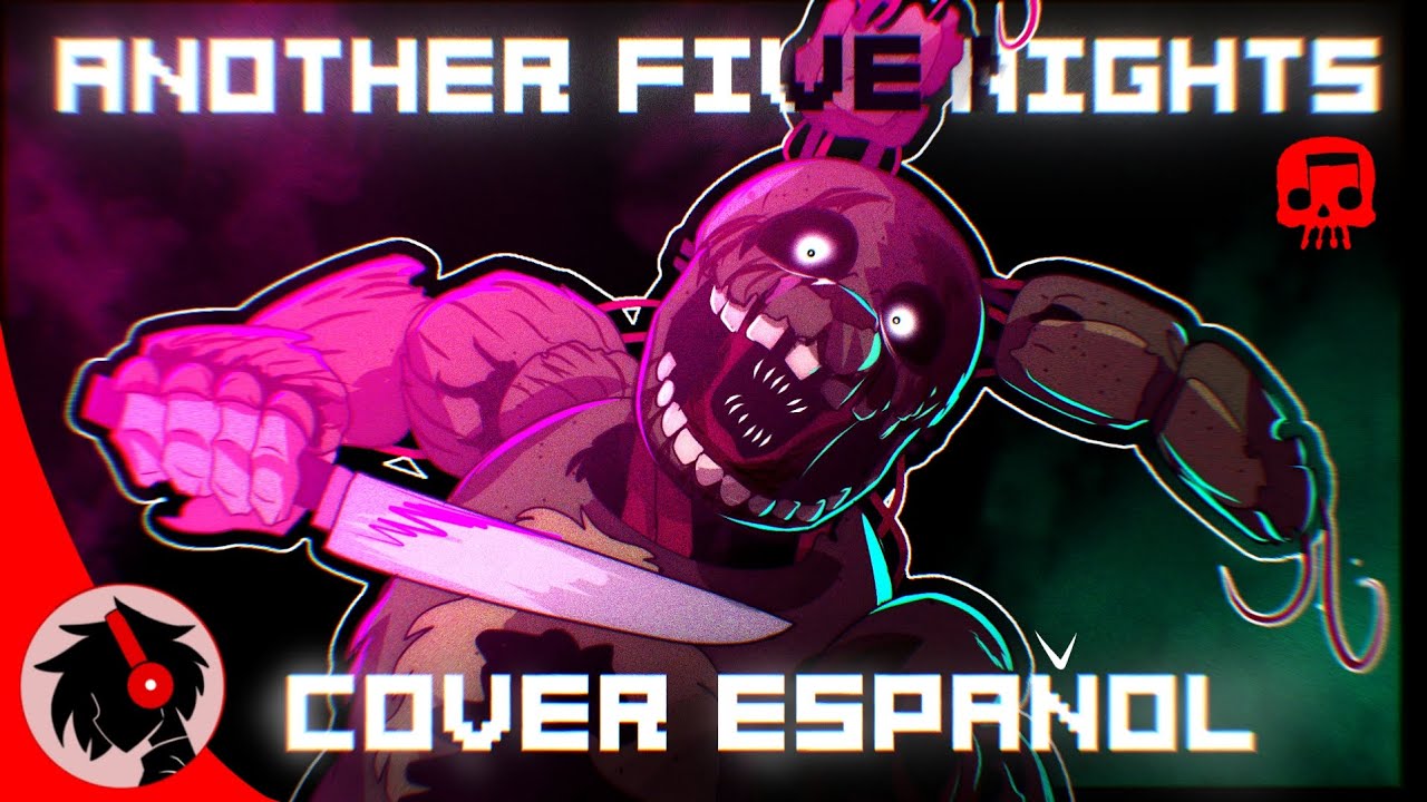 ANOTHER FIVE NIGHTS ▶COVER ESPAÑOL | FNAF 3 RAP | @JTM | Calesote514 
