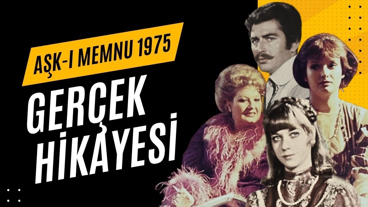 Aşk-ı Memnu 1975 (İnceleme) - Orijinal Dizinin Güncel Versiyonla Farkları - Gerçek Behlül Kimdi?