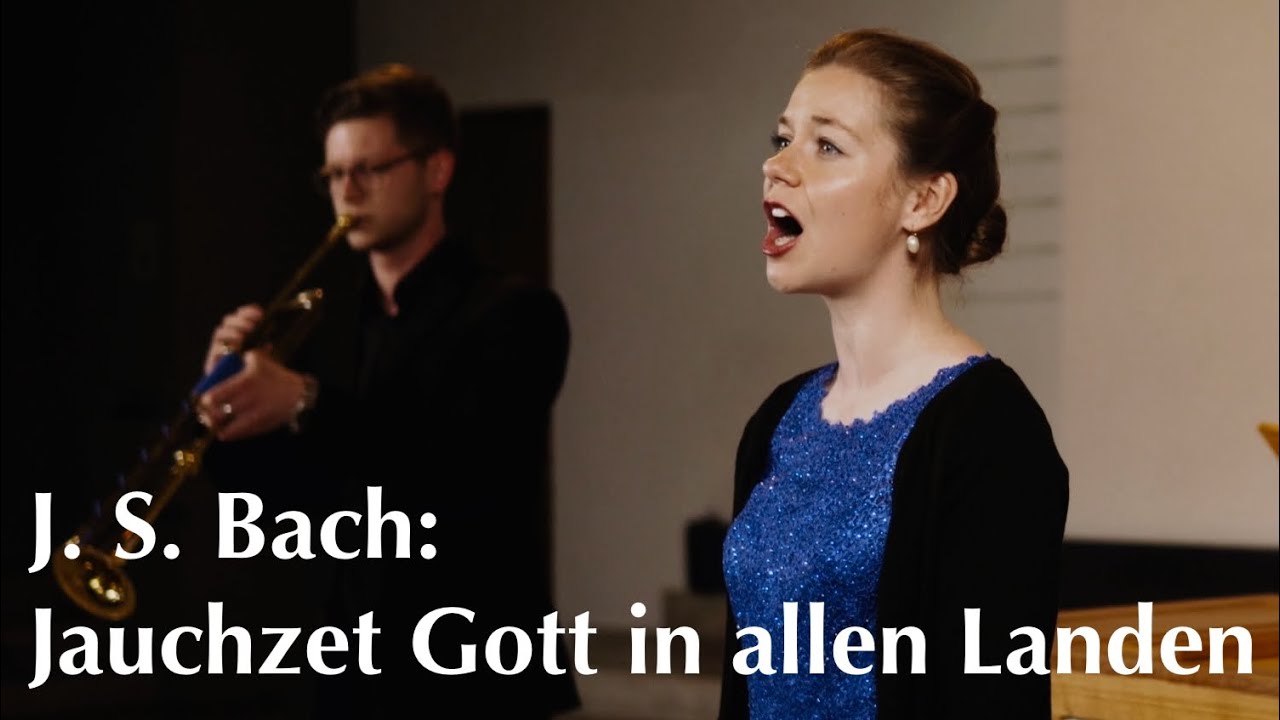 J.S. Bach: Jauchzet Gott in allen Landen BWV 51