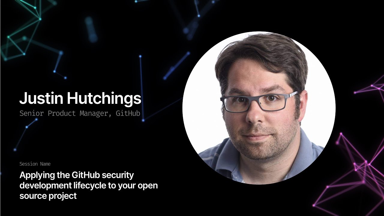 Applying the GitHub security development lifecycle to your project - GitHub Universe 2019