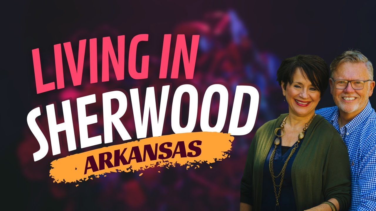 Living in SHERWOOD, Arkansas