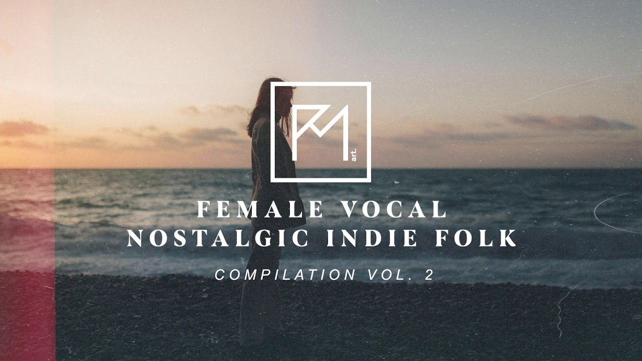 FEMALE VOCAL NOSTALGIC INDIE FOLK, Compilation Vol. 02