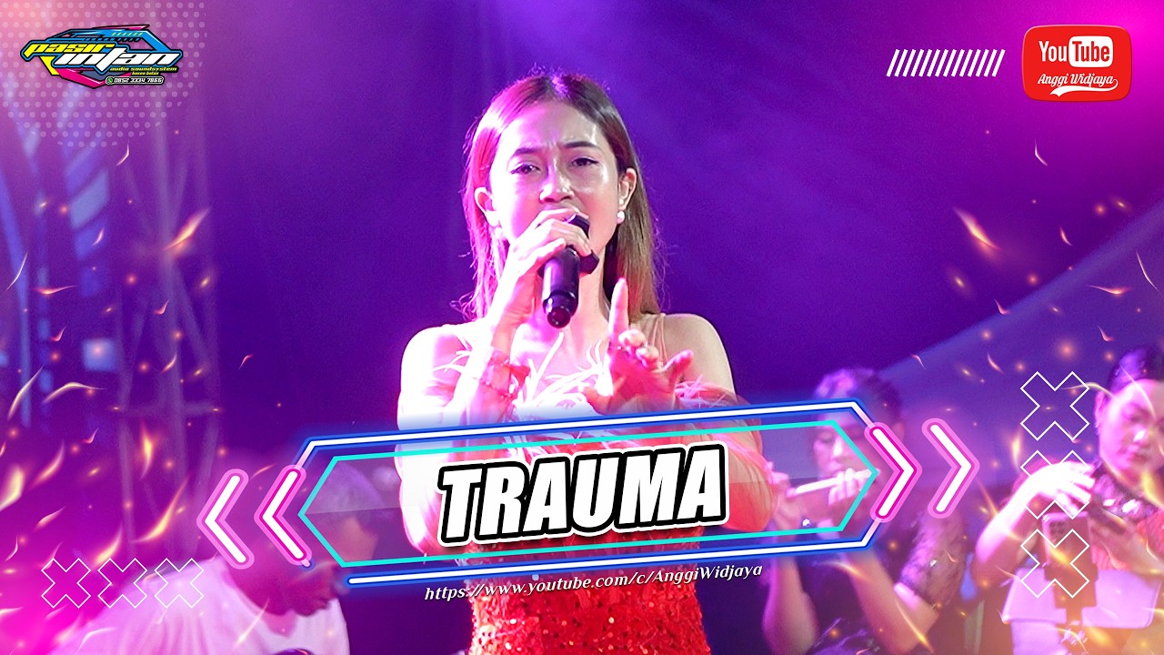 TRAUMA - NURI VALERIA - PASIR INTAN ENTERTAINMENT