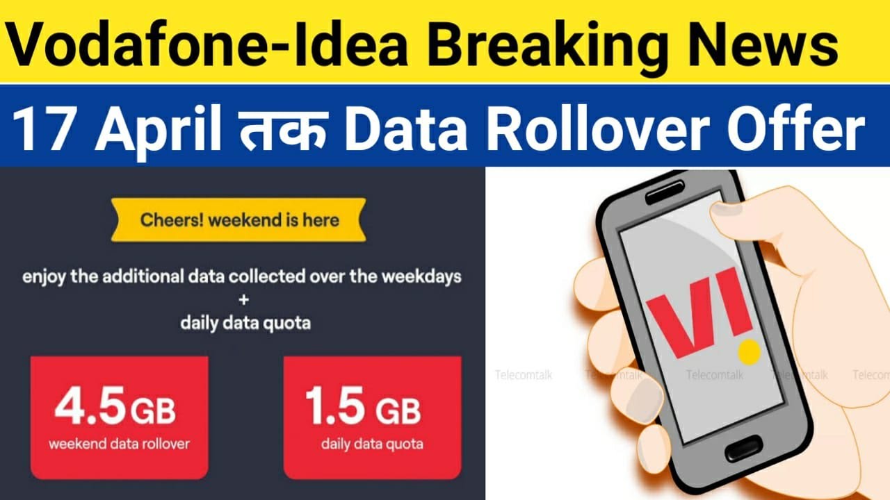 Vodafone-Idea Users Great News | VI Gives Weekend Data Rollover Offer till 17 April 2021