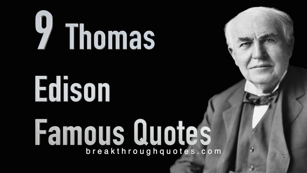 Thomas Edison Famous Quotes