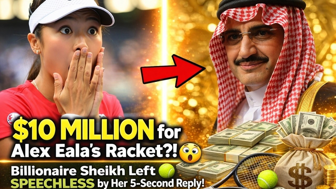 $10 MILLION for Alex Eala’s Racket?! 😳 Billionaire Sheikh Left SPEECHLESS by Her 5-Second Reply! 🎾💰