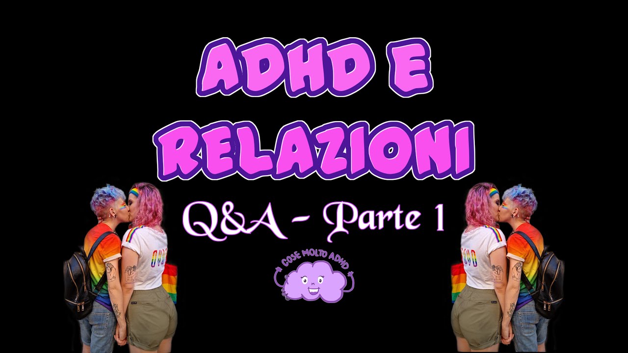 ADHD e RELAZIONI Q&A pt.1