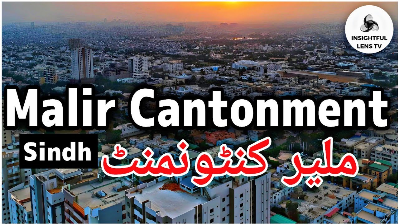 Malir Cantonment ملیر کنٹونمنٹ City Karachi | History & Documentary | Explained | InsightFulLensTv