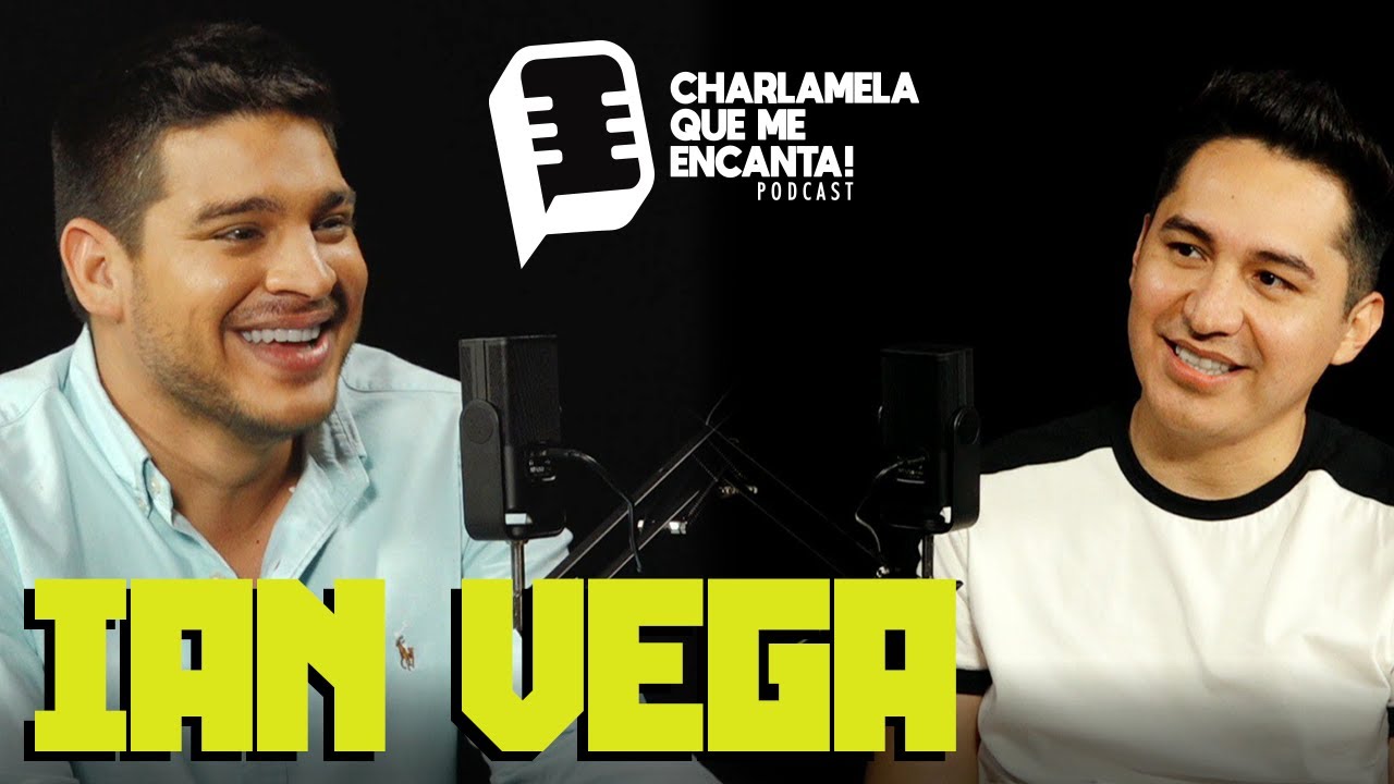 Charlamela que me encanta #13 Ian Vega