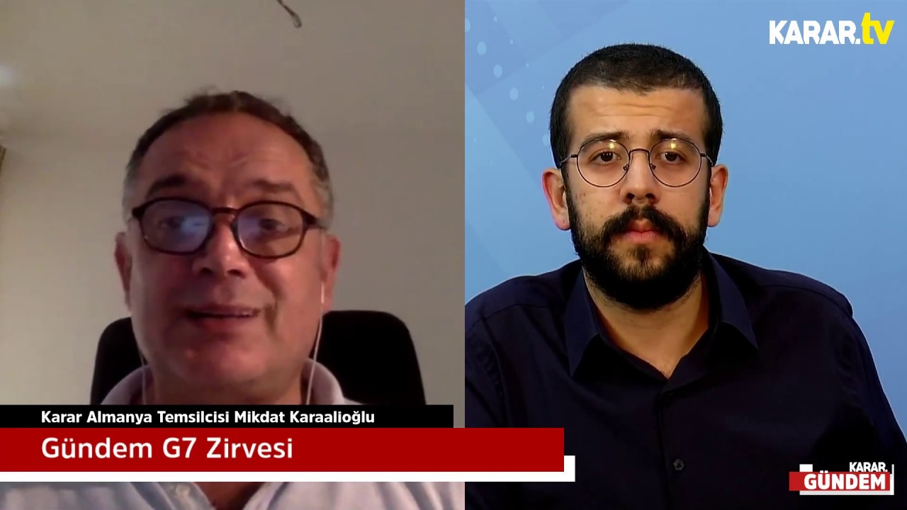 Mikdat Karaalioğlu G7 Zirvesini yorumluyor | Karar Gündem #1