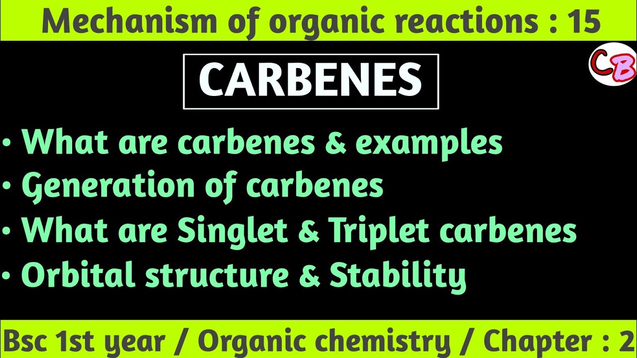 Carbene || Reactive intermediate || Bsc 1st year chemistry || organic chemistry || chapter : 2 || CB