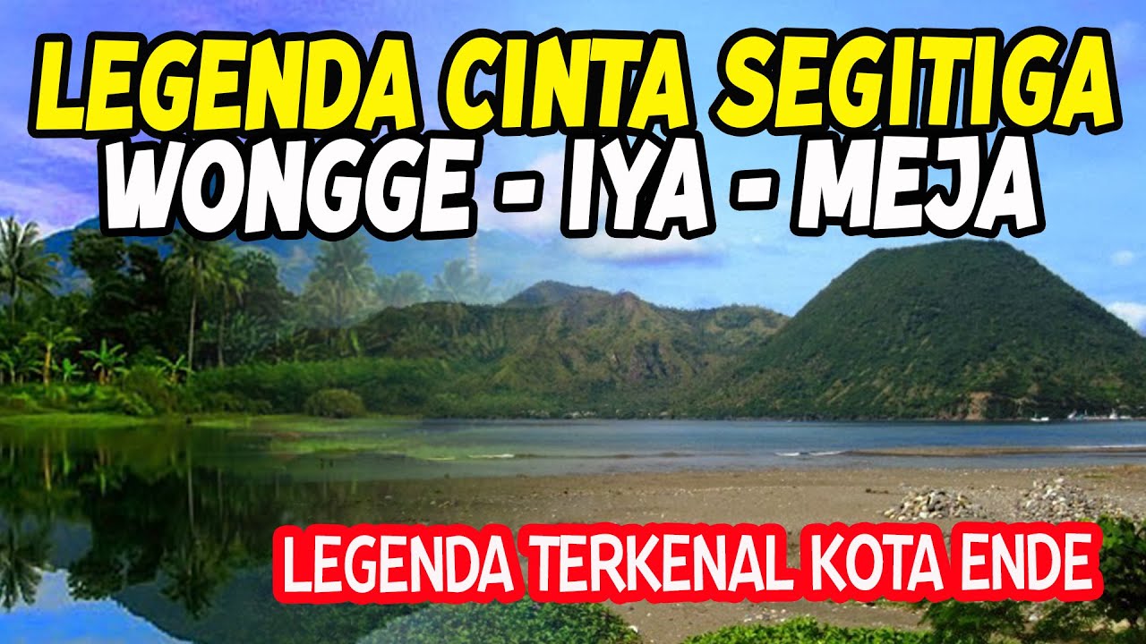 LEGENDA GUNUNG MEJA ‼️ KISAH CINTA SEGITIGA YANG BERUJUNG TRAGIS ANTARA MEJA - IYA - WONGGE