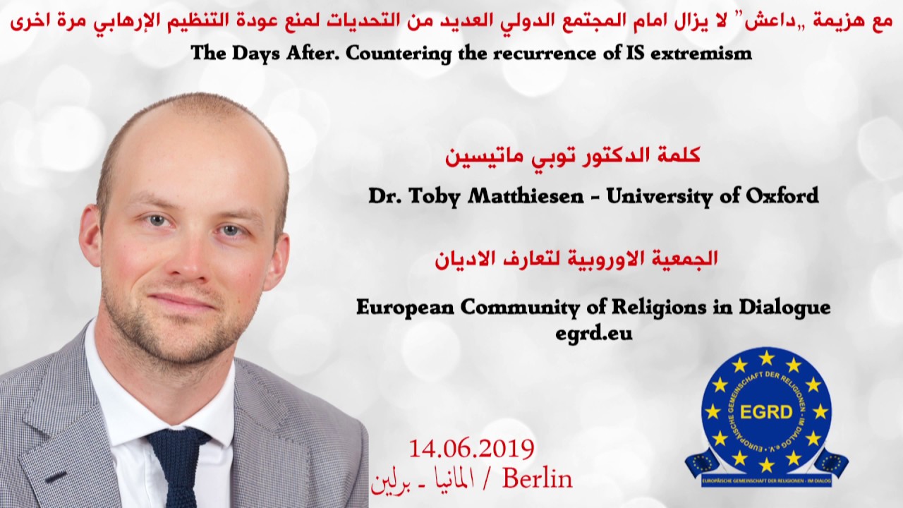 The Days After. Countering the recurrence of IS extremism -Dr. Toby Matthiesen