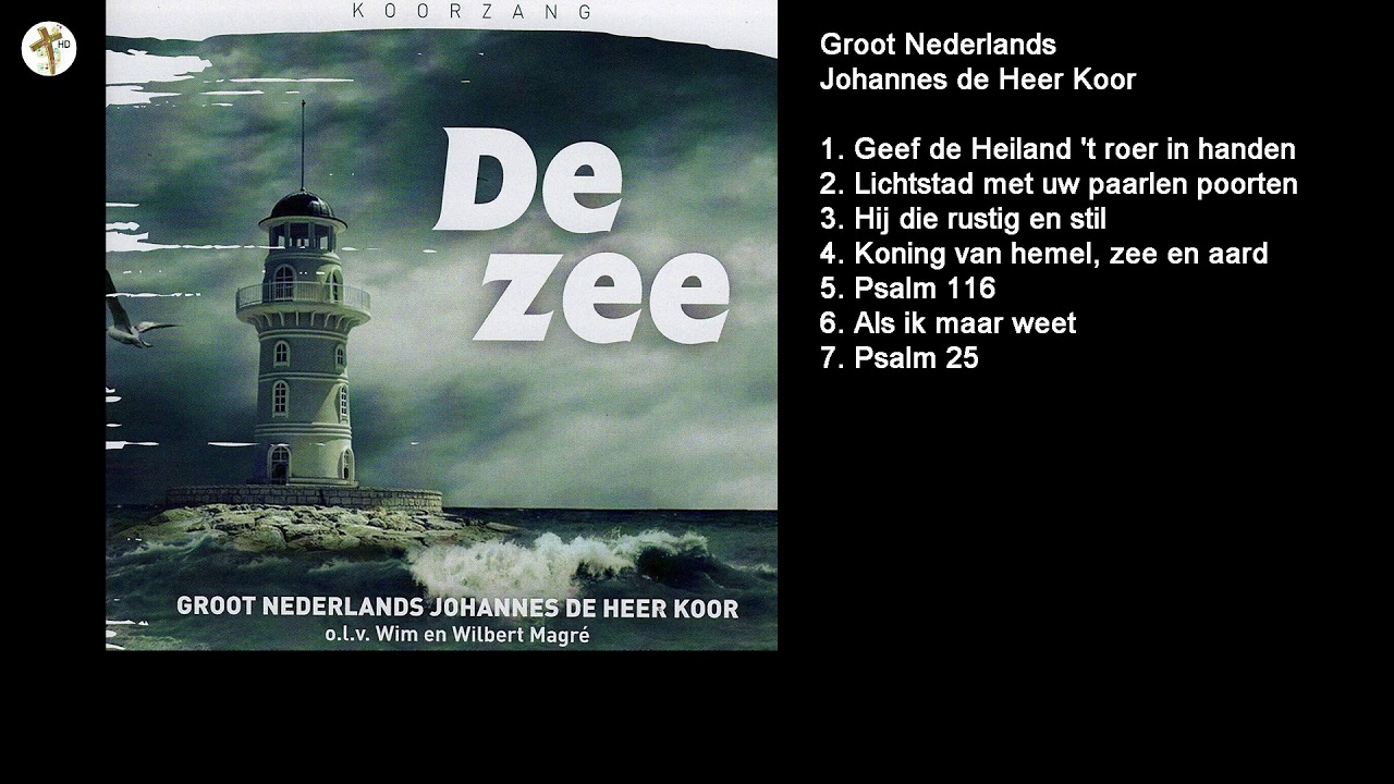 Groot Johannes de Heer koor - Geef de Heiland 't roer in handen