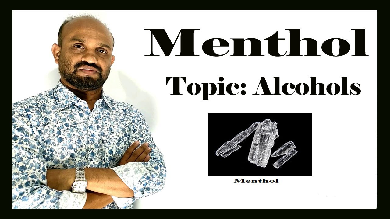 Lesson 16: Menthol | Topic: Alcohols | Organic Chemistry