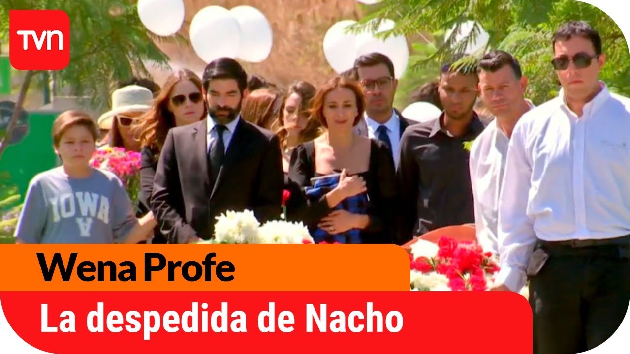 La despedida de Nacho | Wena profe - T1E154