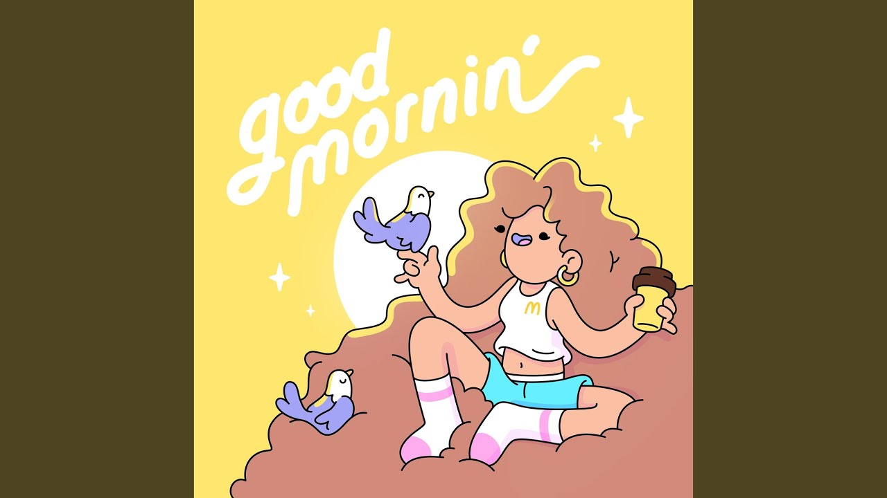 Good Mornin'