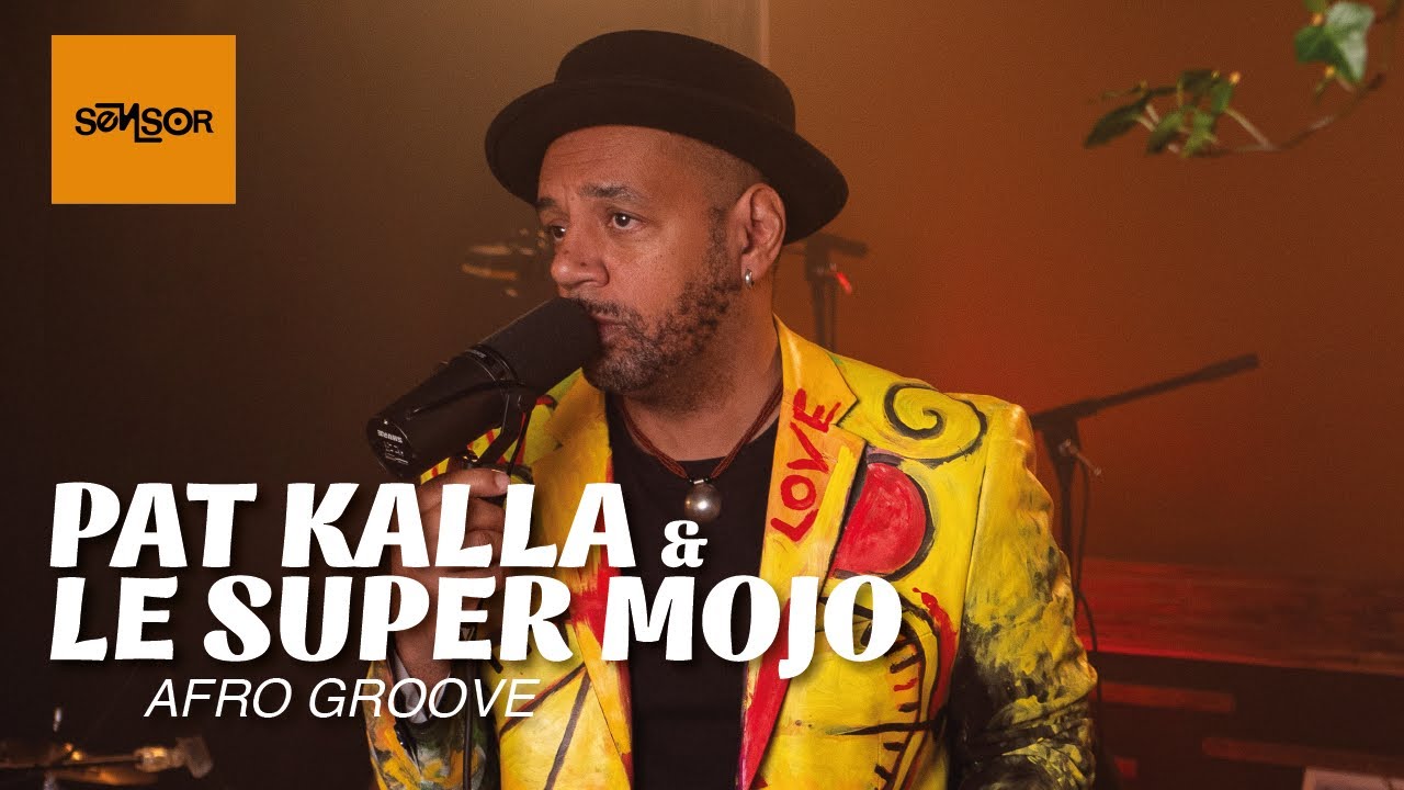 Pat Kalla & Le Super Mojo - Soldat | Sensor Club (LIVE SESSION)