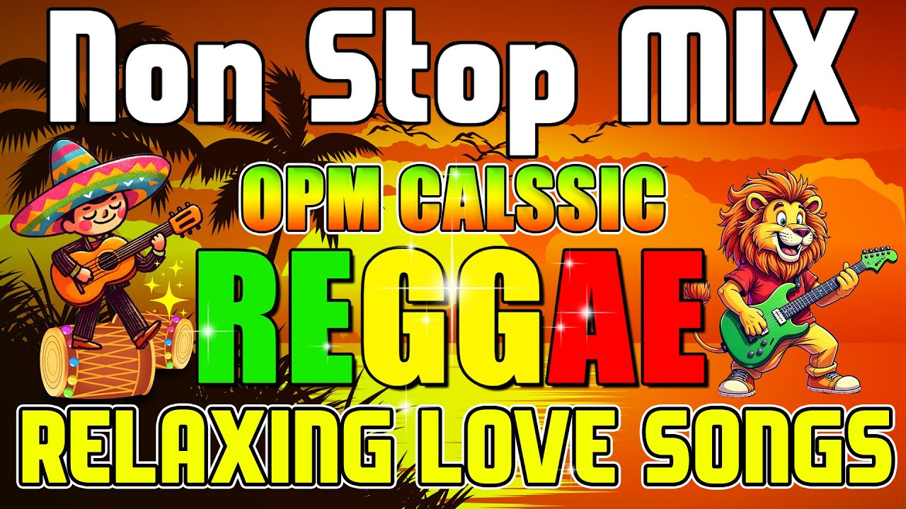 BEST RELAXING REGGAE LOVE MUSIC MIX 💖 TAGALOG OPM SONGS 2026 💖 NONSTOP MIX || NONSTOP MIX
