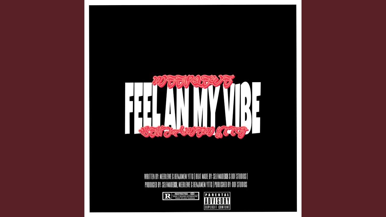 Feel an My Vibe