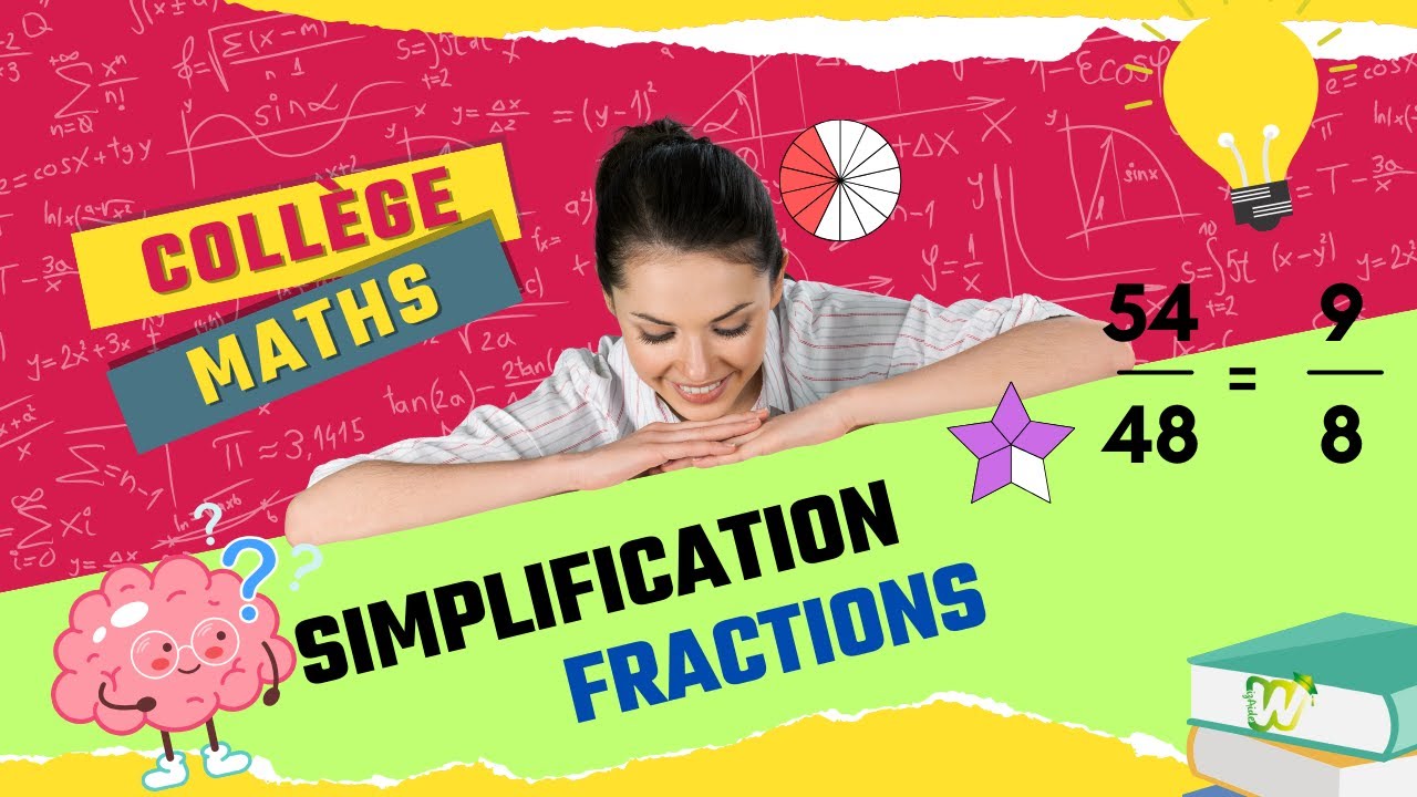 MATHS COLL&Egrave;GE: La SIMPLIFICATION de FRACTIONS - Explications,  Exemples