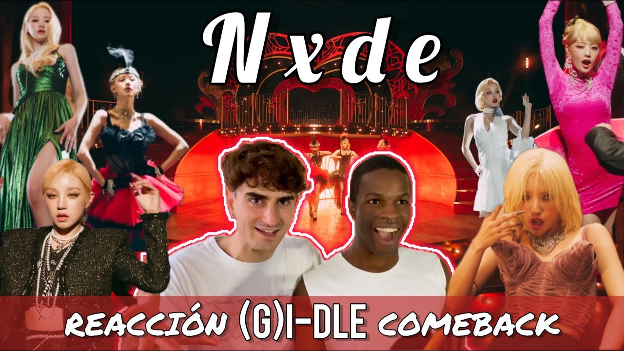 (G)IDLE NOS SORPRENDE CON NXDE (COMEBACK) - REACTION