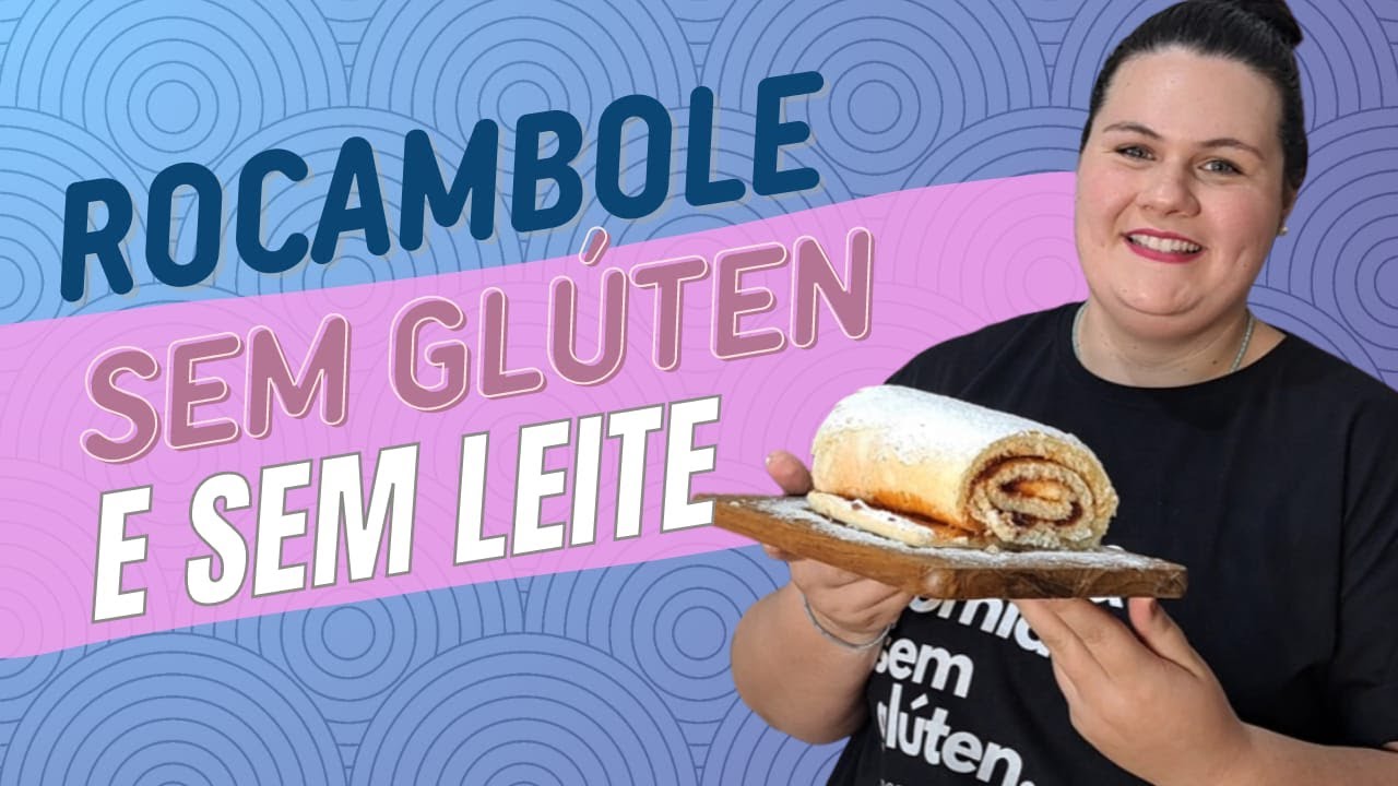ROCAMBOLE Sem glúten e Sem Leite!