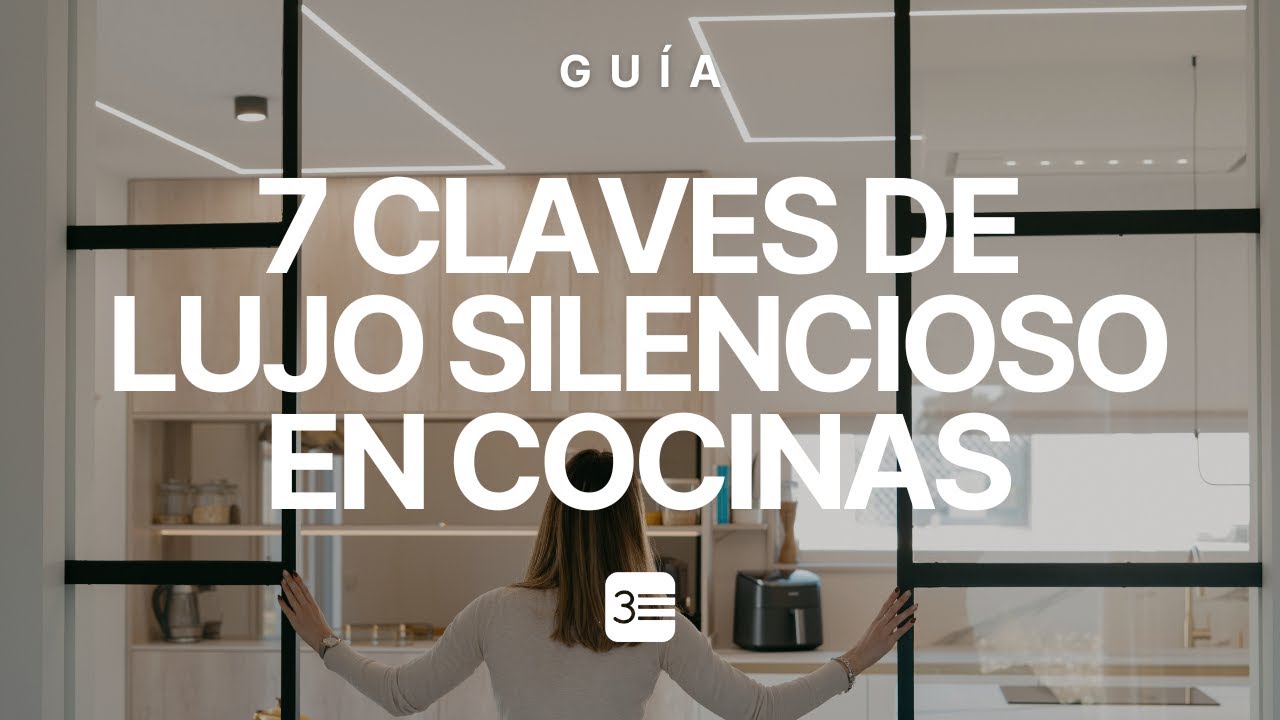 7 Claves del Lujo Silencioso en Cocinas