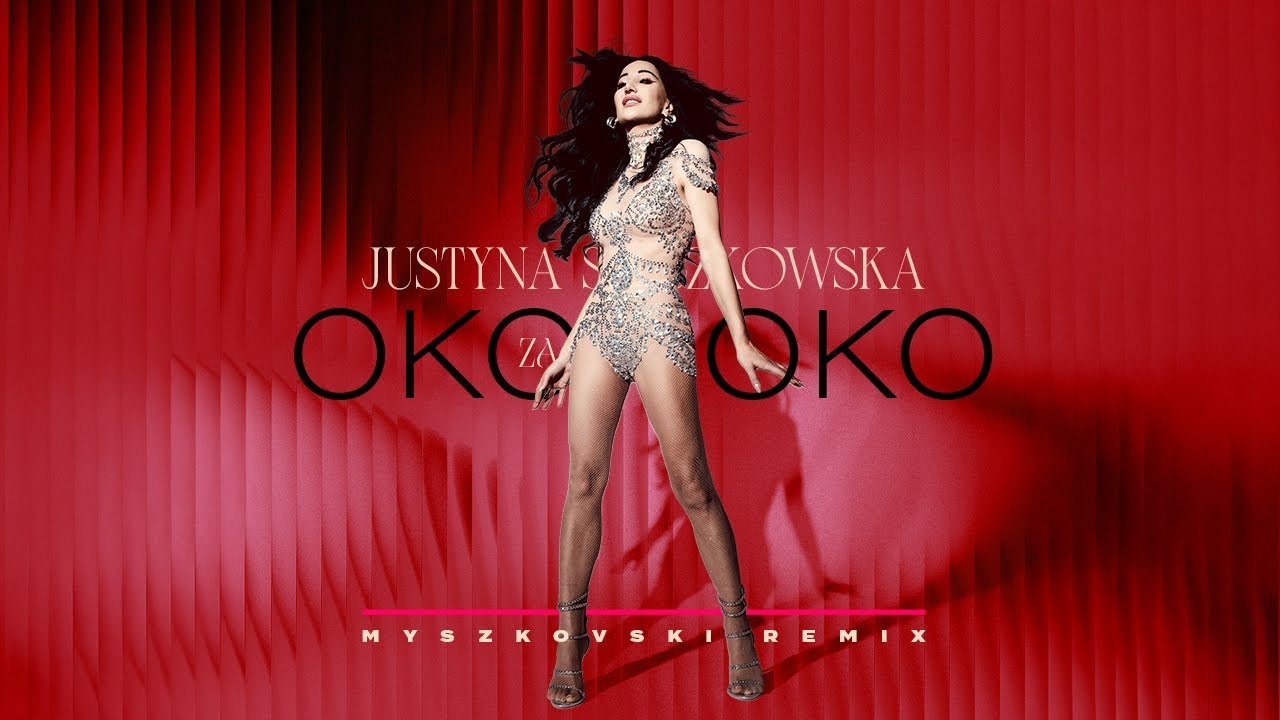 Justyna Steczkowska - Oko Za Oko (Myszkovski Remix)