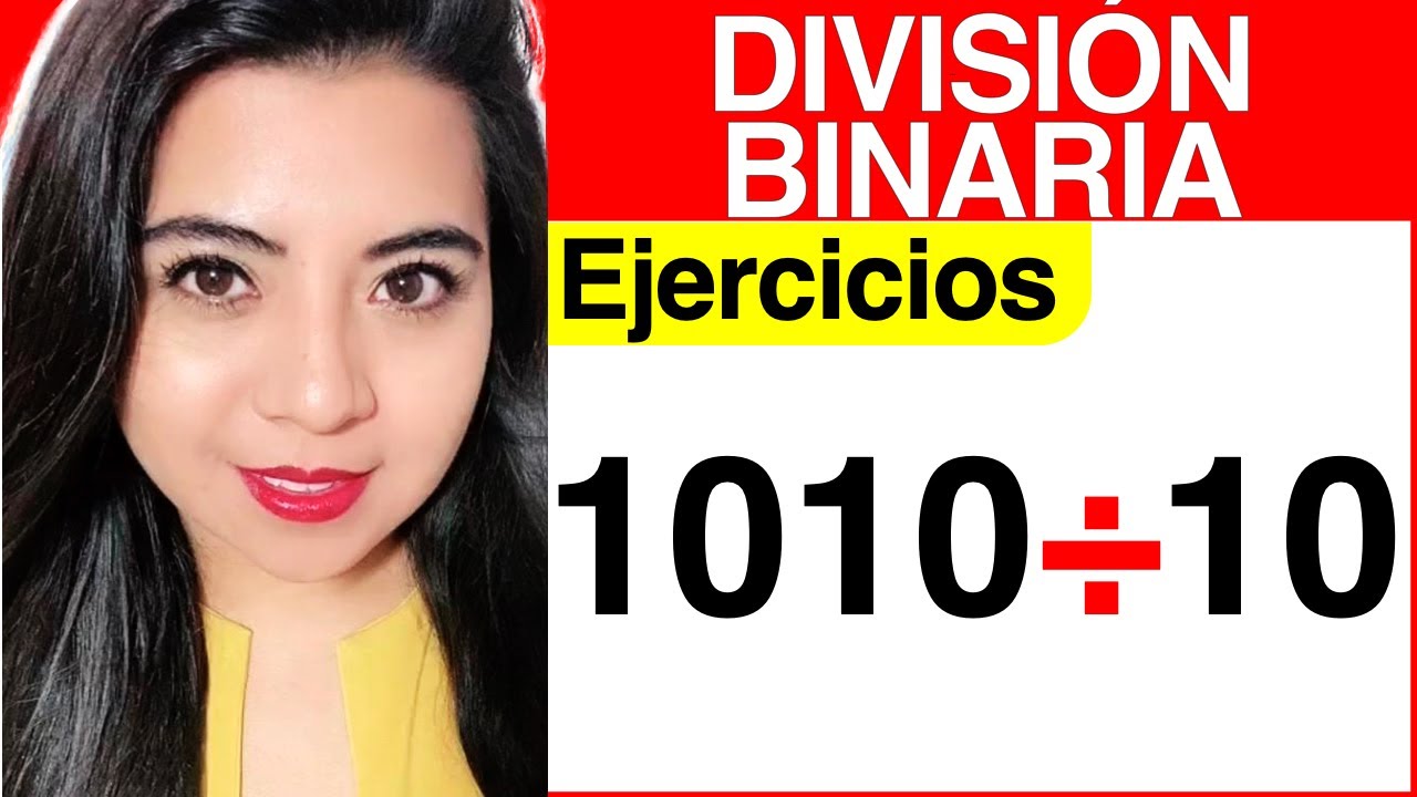 DIVISIÓN BINARIA - Ejercicio #1