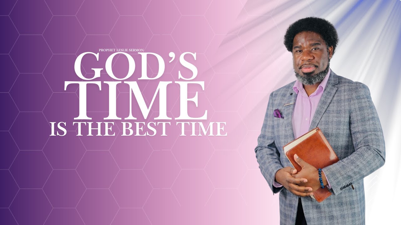 GOD’S TIME IS THE BEST TIME