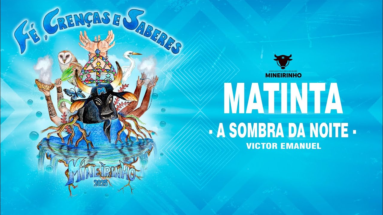 05. MATINTA - A SOMBRA DA NOITE | Boi Mineirinho 2025 - Fé, Crenças e Saberes 