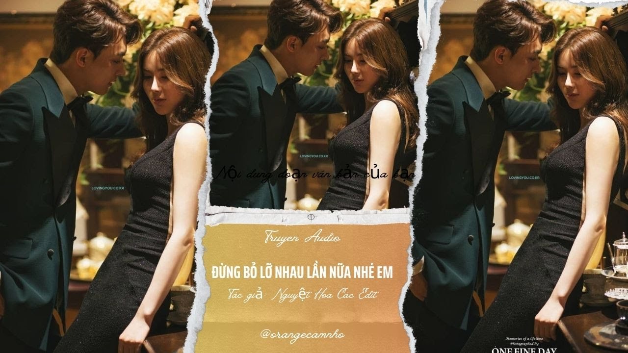 TRUYỆN AUDIO || ĐỪNG BỎ LỠ NHAU LẦN NỮA NHÉ EM || ORANGE CAM NHỎ