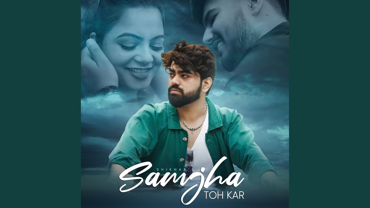 Samjha Toh Kar