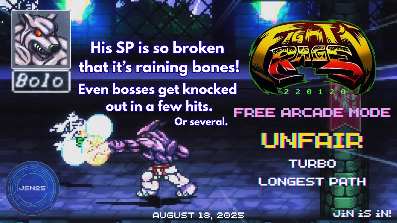 Broken fists make broken bones! | FIGHT'N RAGE [220120] | Bolo | Unfair-Turbo | Longest | 08-18-2025